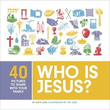Who Is Jesus?: Forty Pictures to Share with Your Family