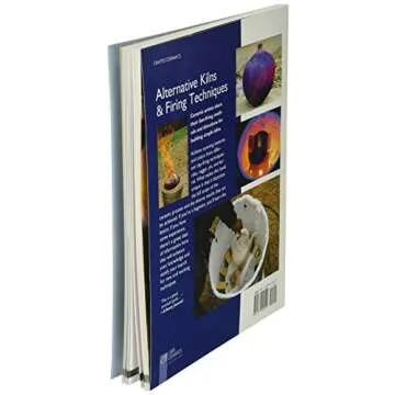 Alternative Kilns & Firing Techniques: Raku * Saggar * Pit * Barrel (A Lark Ceramics Book)