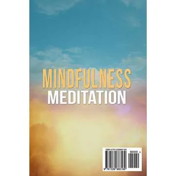 Mindfulness Meditation: Your Essential Guide to Stress Relief and Peace