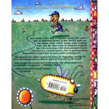 It's Disgusting and We Ate It! True Food Facts from Around the World and Throughout History