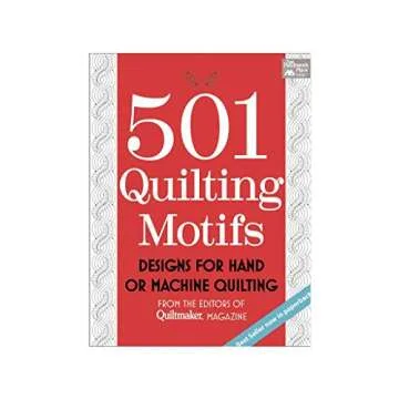 501 Quilting Motifs: The Ultimate Designs for Your Quilting Journey
