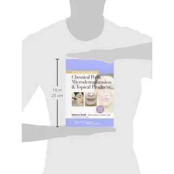 A Practical Guide to Chemical Peels, Microdermabrasion & Topical Products (Cosmetic Procedures, 3)