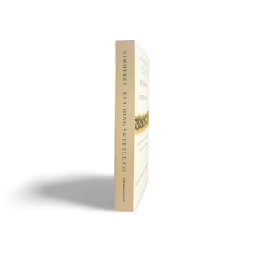 Braiding Sweetgrass by Robin Wall Kimmerer - Experience Nature's Wisdom