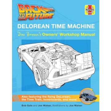 Back to the Future: DeLorean Time Machine: Doc Brown's Owner's Workshop Manual (Haynes Manual)