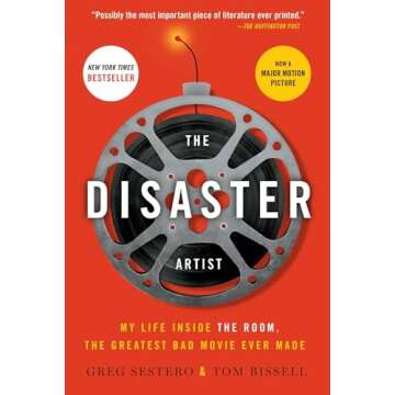 The Disaster Artist: My Life Inside The Room, the Greatest Bad Movie Ever Made (A Gift for Film Buff...