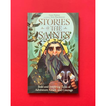 Inspirational Saints Stories for All Ages