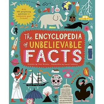 The Encyclopedia of Unbelievable Facts: 500 Bamboozling Questions for Kids