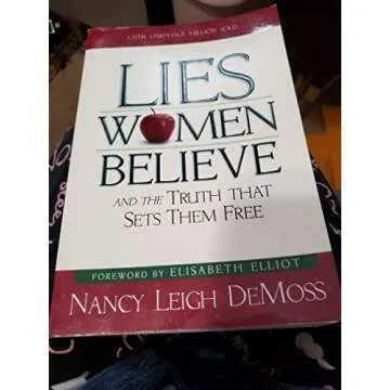 Lies Women Believe: And the Truth that Sets Them Free