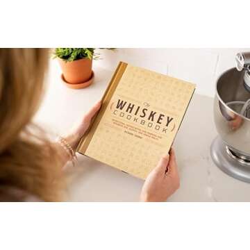 The Whiskey Cookbook: Sensational Tasting Notes and Pairings for Bourbon, Rye, Scotch, and Single Malts (Whiskey Recipes For Every Occasion)
