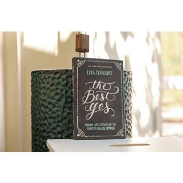 Wise Decision-Making with The Best Yes by Lysa TerKeurst