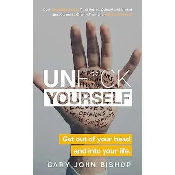 Unf*ck Yourself: A Guide to Personal Growth and Self-Awareness
