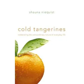 Cold Tangerines: Celebrate the Extraordinary Moments in Life