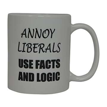 Rogue River Tactical Funny Coffee Mug Annoy Liberals Use Facts And Logic Political Novelty Cup Great...