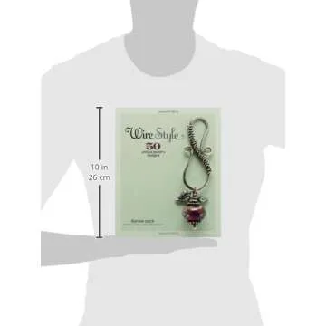 Wire Style: 50 Unique Jewelry Designs