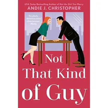 Not That Kind of Guy: A Captivating Contemporary Romance