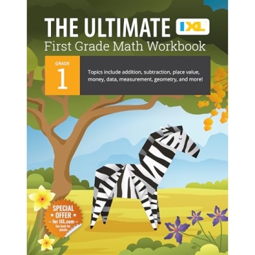 IXL The Ultimate 1st Grade Math Workbook: A Complete Guide to First Grade Math