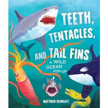 Teeth, Tentacles, and Tail Fins (Reinhart Pop-Up Studio): A Wild Ocean Pop-Up (Reinhart Studios) (Oc...