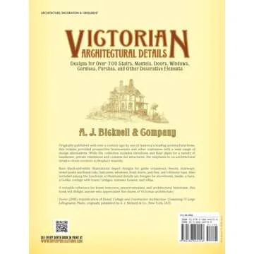 Victorian Architectural Details: Designs for Over 700 Stairs, Mantels, Doors, Windows, Cornices, Por...