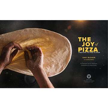The Joy of Pizza: Everything You Need to Know