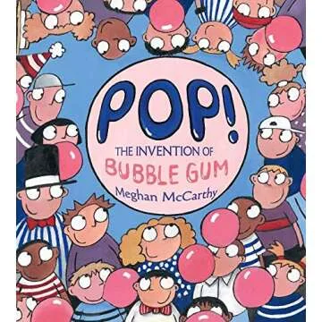 Pop!: The Invention of Bubble Gum - A Fun Voyage into History