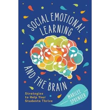 Social-Emotional Learning and the Brain: Strategies to Help Your Students Thrive