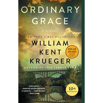 Ordinary Grace: A Profound Coming-of-Age Novel by William Kent Krueger