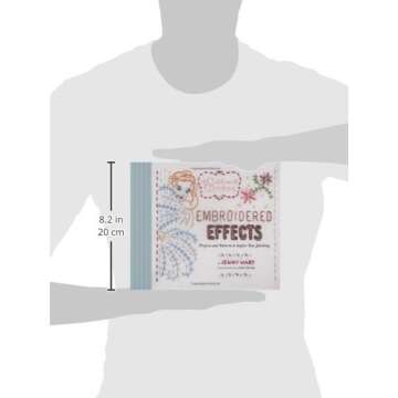 Embroidered Effects: Projects and Patterns to Inspire Your Stitching (Sublime Stitching)
