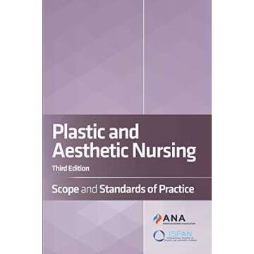 Plastic and Aesthetic Nursing: Scope and Standards of Practice, 3rd Edition