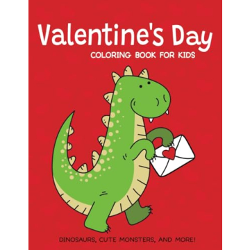 Valentine's Day Coloring Book for Kids | Dinosaurs Cute Monsters and More!: Gift for Toddlers and Pr...