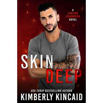 Skin Deep: An Enemies to Lovers Firefighter Romantic Suspense (Station Seventeen Book 1)