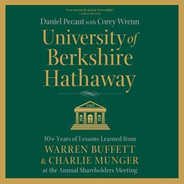 University of Berkshire Hathaway: 30 Years of Lessons Learned from Warren Buffett & Charlie Munger a...