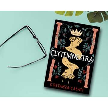 Clytemnestra: A Novel - A Powerful Retelling of Her Story