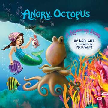 Angry Octopus: Children Learn How to Control Anger, Reduce Stress and Fall Asleep Faster.