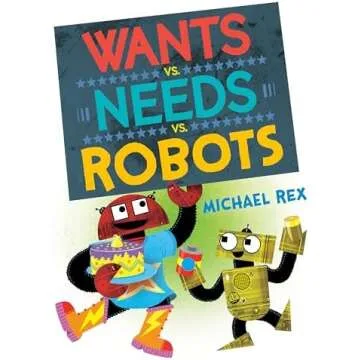 Wants vs. Needs?: Books to Help Kids Distinguish Between Similar Ideas