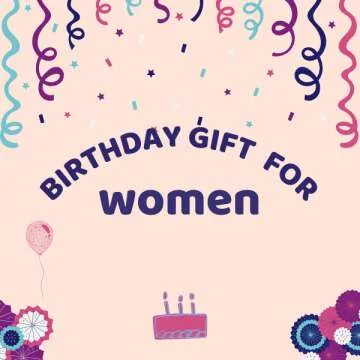 Great Birthday Gift Ideas for Women