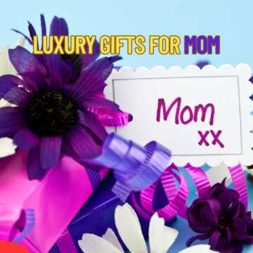 luxury gifts for mom
