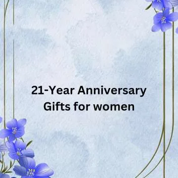 21-Year Anniversary Gifts for women