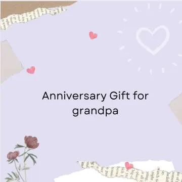 Anniversary Gift for grandpa