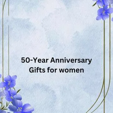 50-Year Anniversary Gifts for women