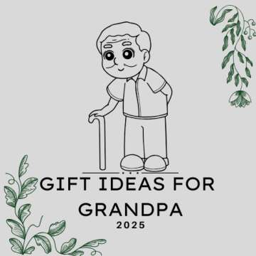 Top Gifts For Grandpa This Year