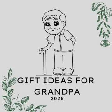 Top Gifts For Grandpa This Year