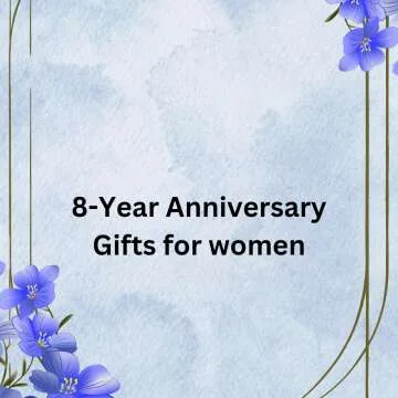 8-Year Anniversary Gifts for women