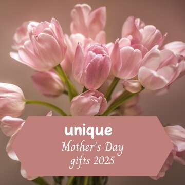 Unique Mother's Day Gifts 2025