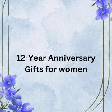 12-Year Anniversary Gifts for women