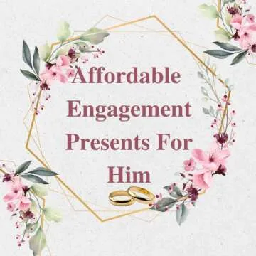 Affordable Engagement Presents For Him