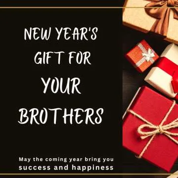 New Years Gift for Your Brothers
