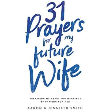 31 Prayers to my Future Spouse