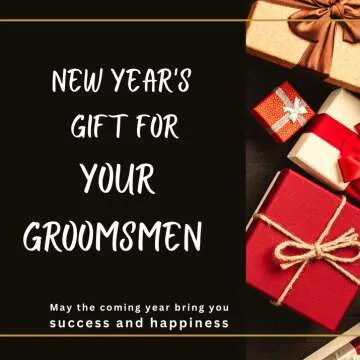 New Years Gift for Your Groomsmen