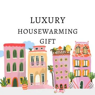 Luxury Housewarming Gifts