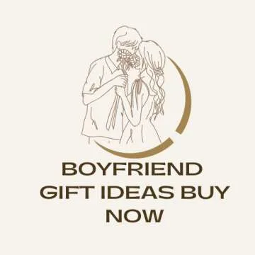 Boyfriend Gift Ideas Buy Now